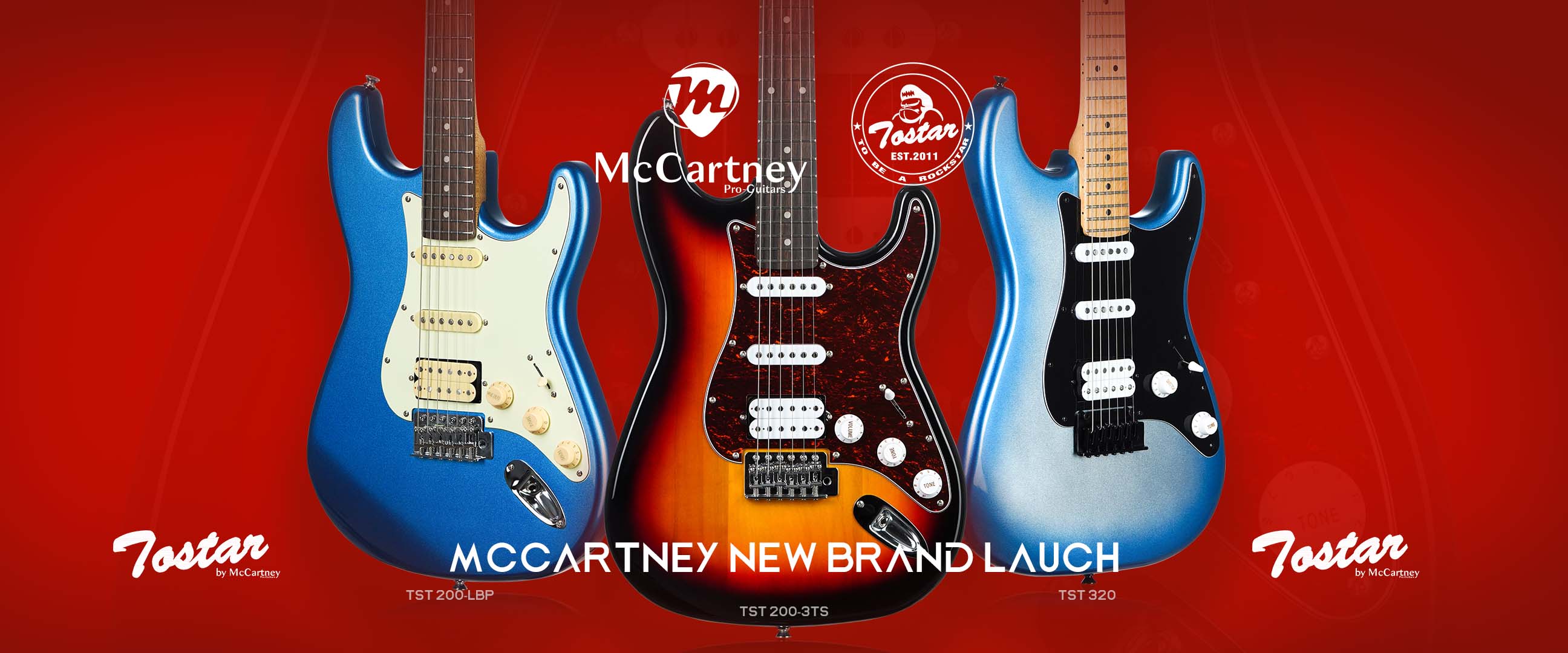 McCartney New Brand Lauch ——" Tostar"McCartney ProGuitars