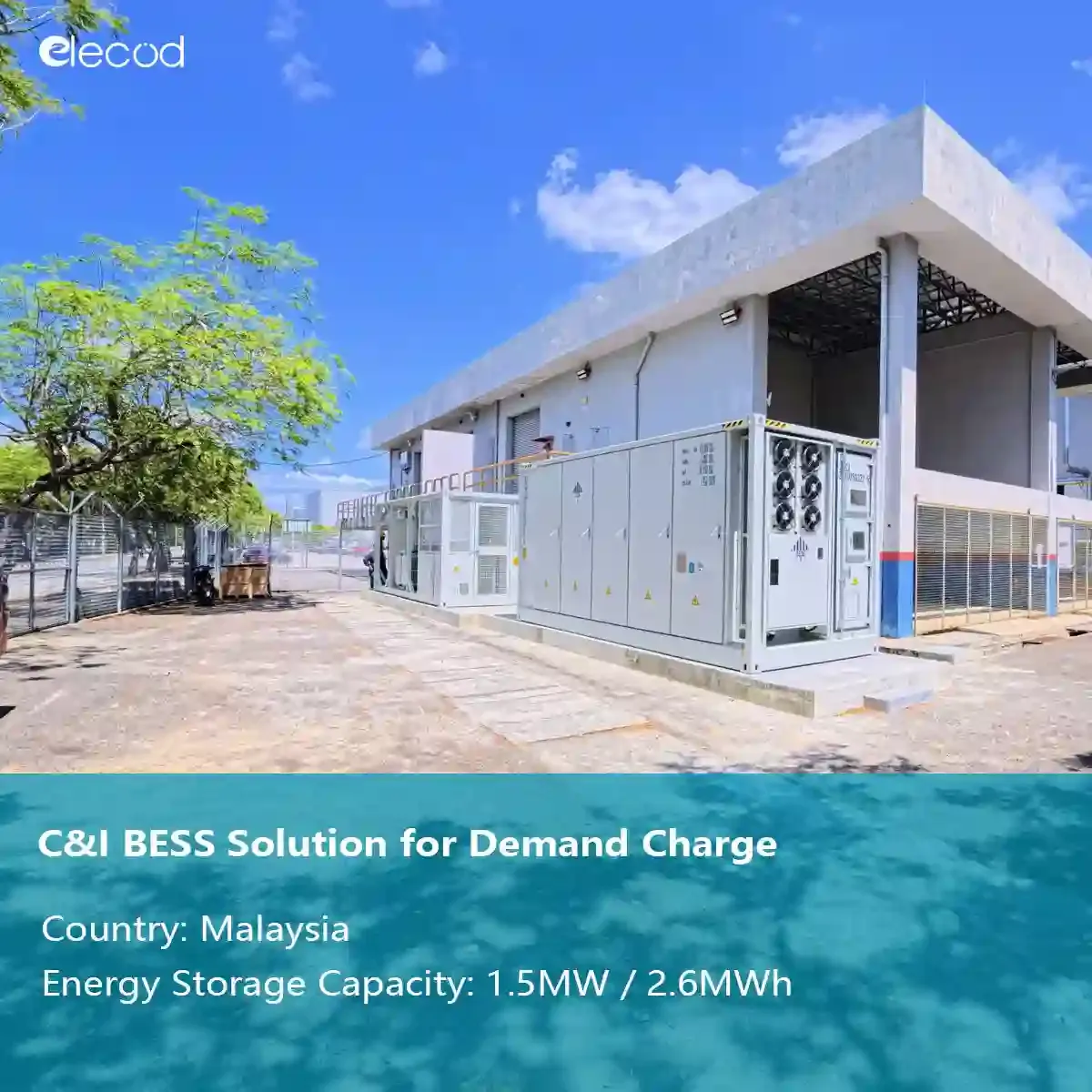 Elecod 1.5MW 2.6MWh C&I BESS for Demand Charge in Malaysia.jpg
