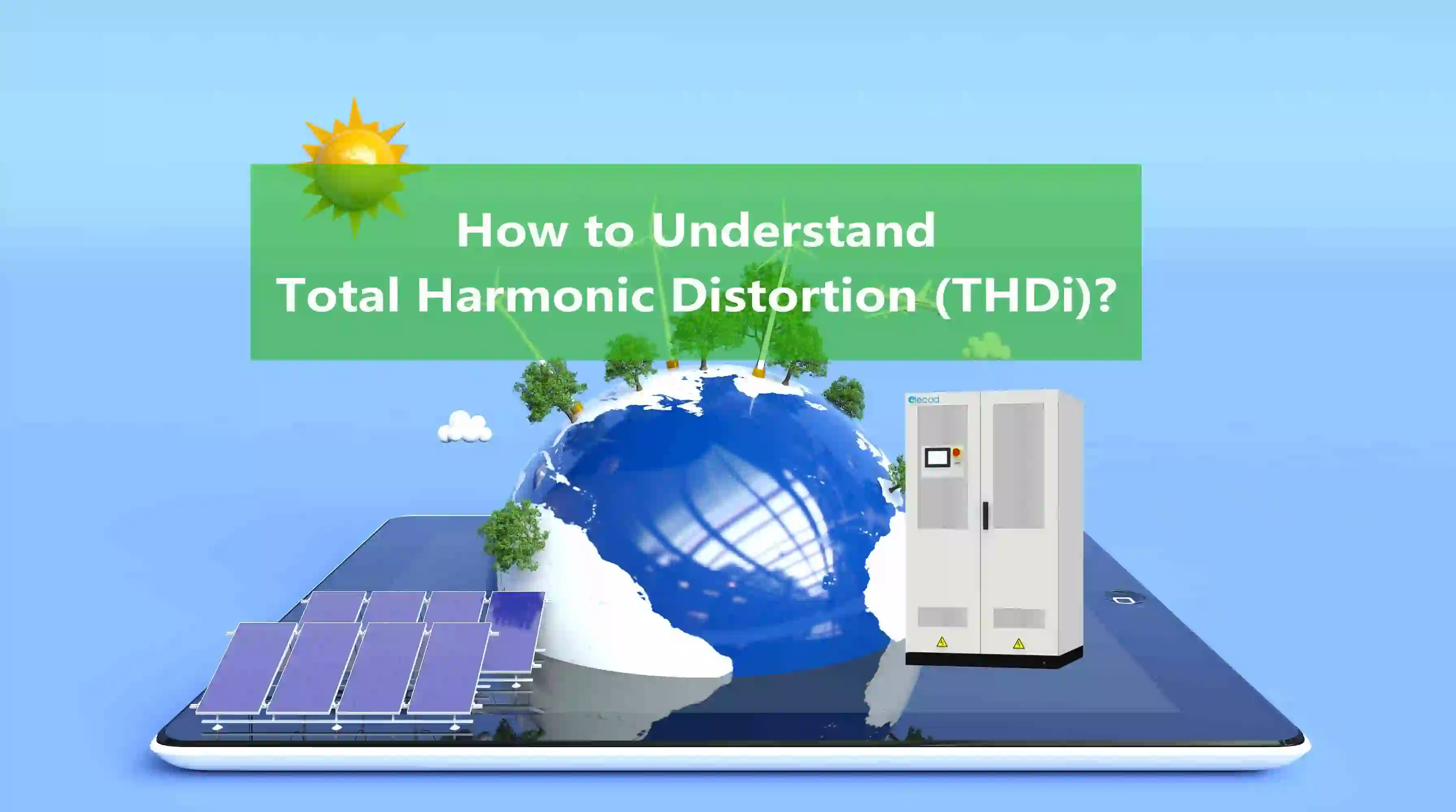 How to Understand Total Harmonic Distortion (THDi)? - Elecod Electric